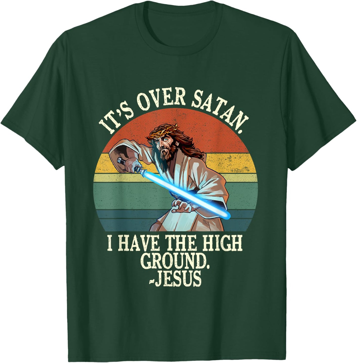 It's Over Satan I Have The High Ground T-Shirt - T-Shirt | Forest