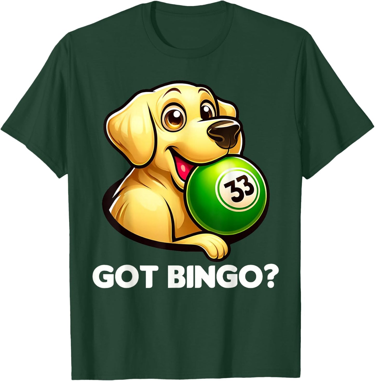 Funny Got Bingo? Cute Dog Bingo Night T-Shirt - T-Shirt | Forest