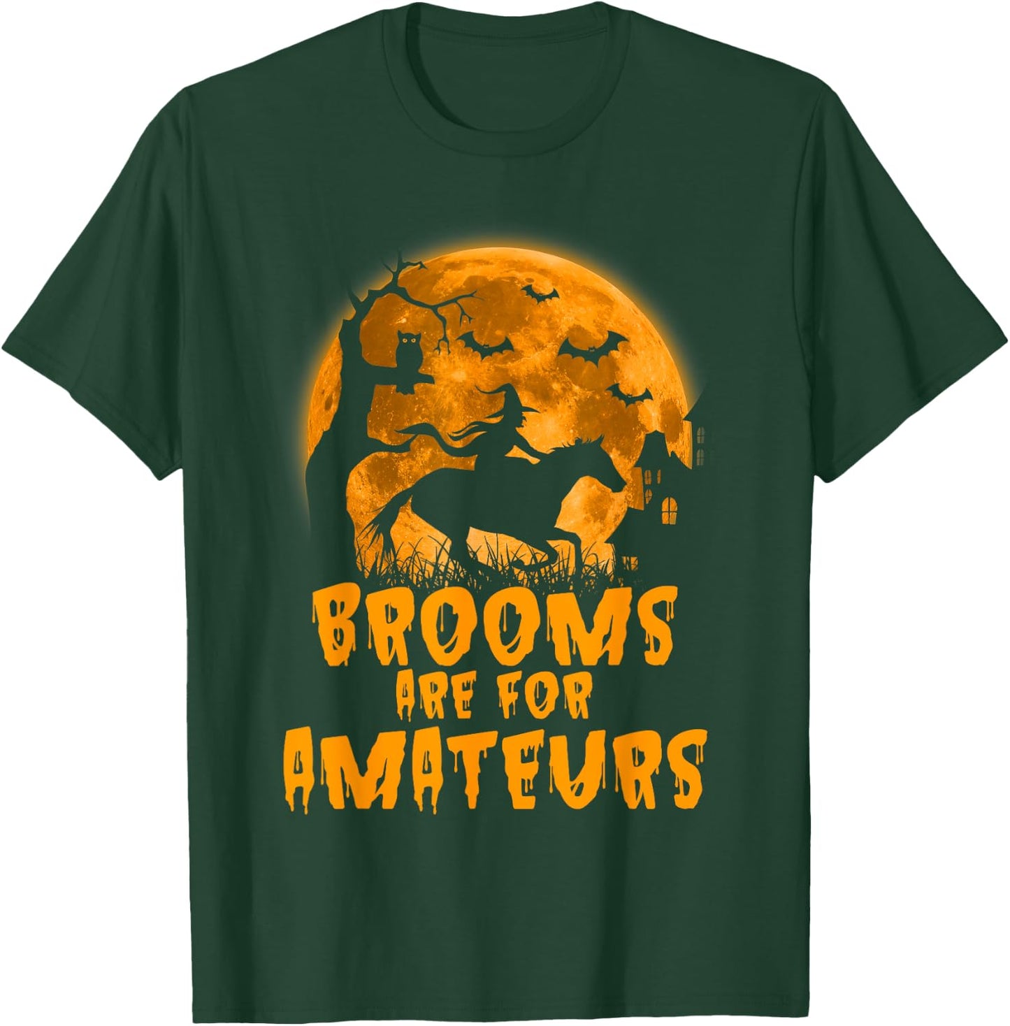Brooms Are For Amateurs Witch Riding Horse Halloween women T-Shirt - T-Shirt | Forest