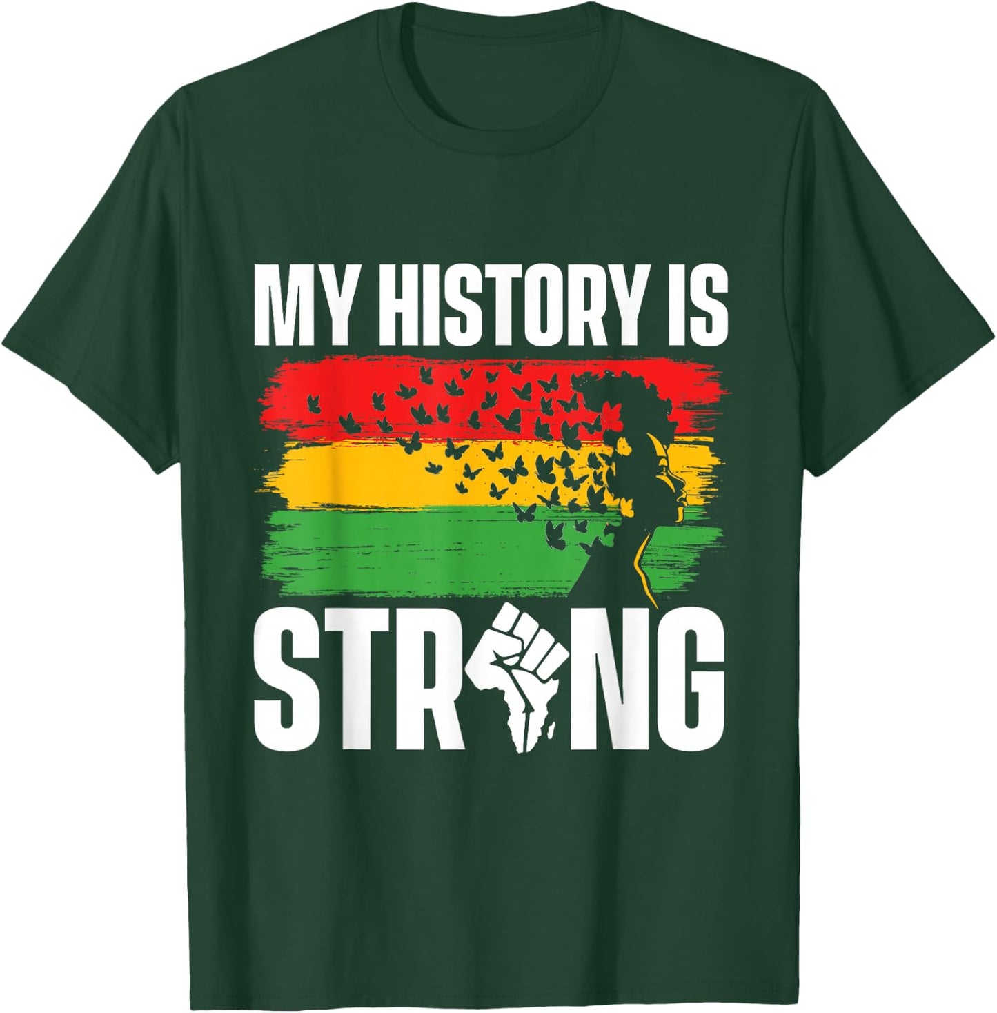 My History Is Strong - MLK Day Black History African Roots T-Shirt - T-Shirt | Forest
