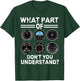 What Part Of Don't You Understand Airplane Instruments Pilot T-Shirt - T-Shirt | Forest
