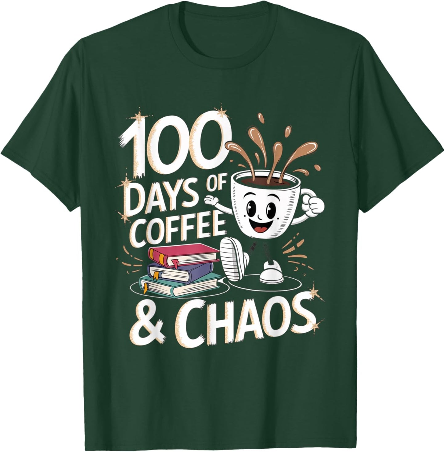 100 Days Of Coffee And Chaos 100th Day of School Teacher T-Shirt - T-Shirt | Forest