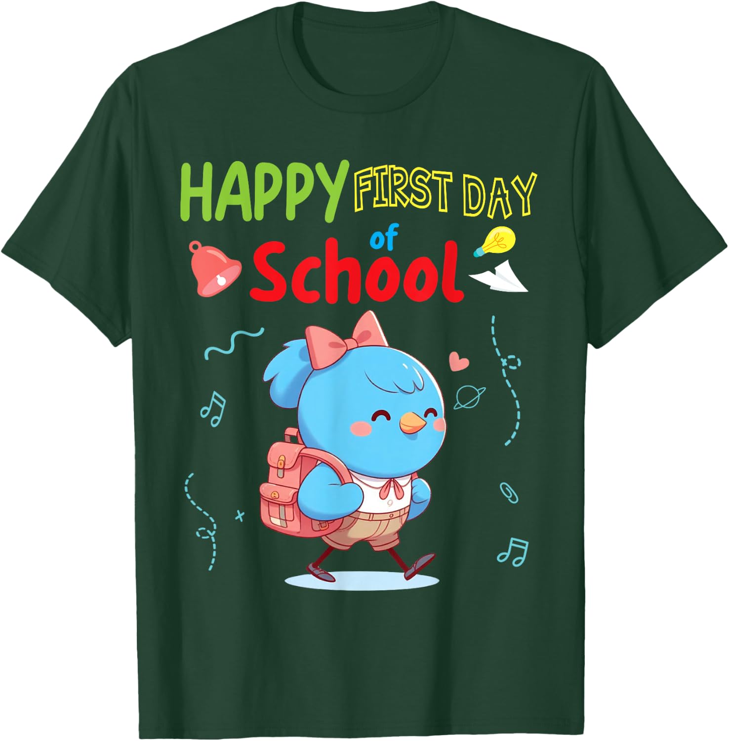 BIRD Student Wearing Backpack Go Happy First Day Of School T-Shirt - T-Shirt | Forest