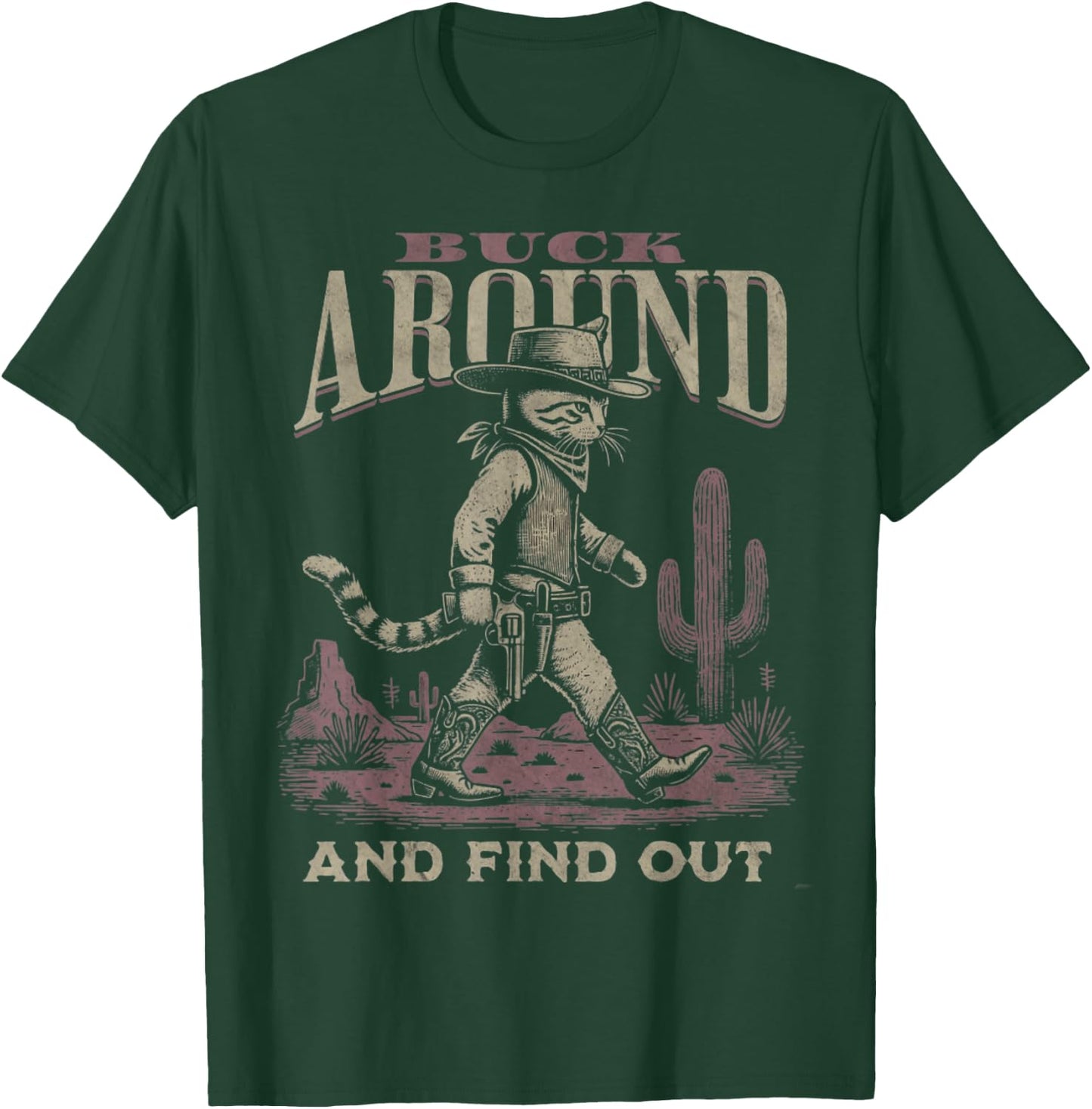 Funny Vintage Style Buck Around and Find Out Desert Western T-Shirt - T-Shirt | Forest
