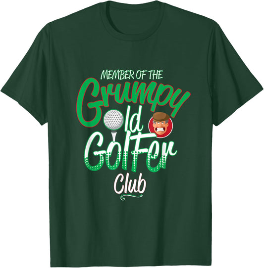 Grumpy Old Golfer Gift Golf Player Club Gifts T-Shirt - T-Shirt | Forest