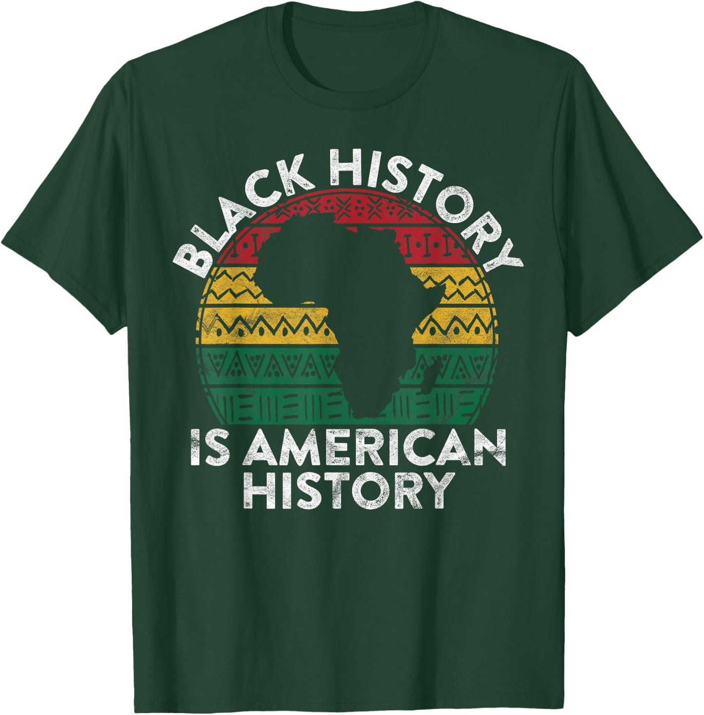 Black History Is American History Gift Month Pride African T-Shirt - T-Shirt | Forest