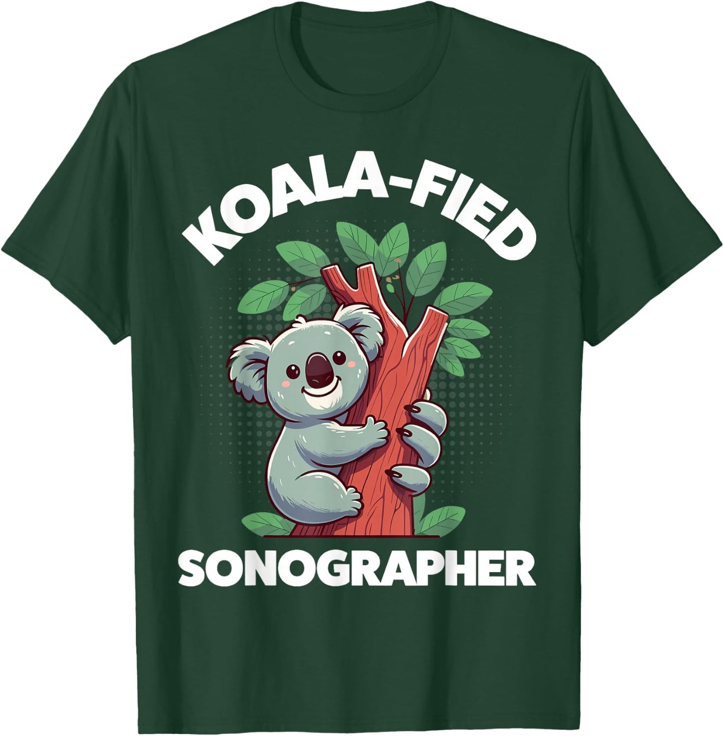 Koalafied Sonographer Sonography Technician T-Shirt - T-Shirt | Forest