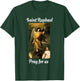 Saint Raphael Pray For Us T-Shirt - T-Shirt | Forest