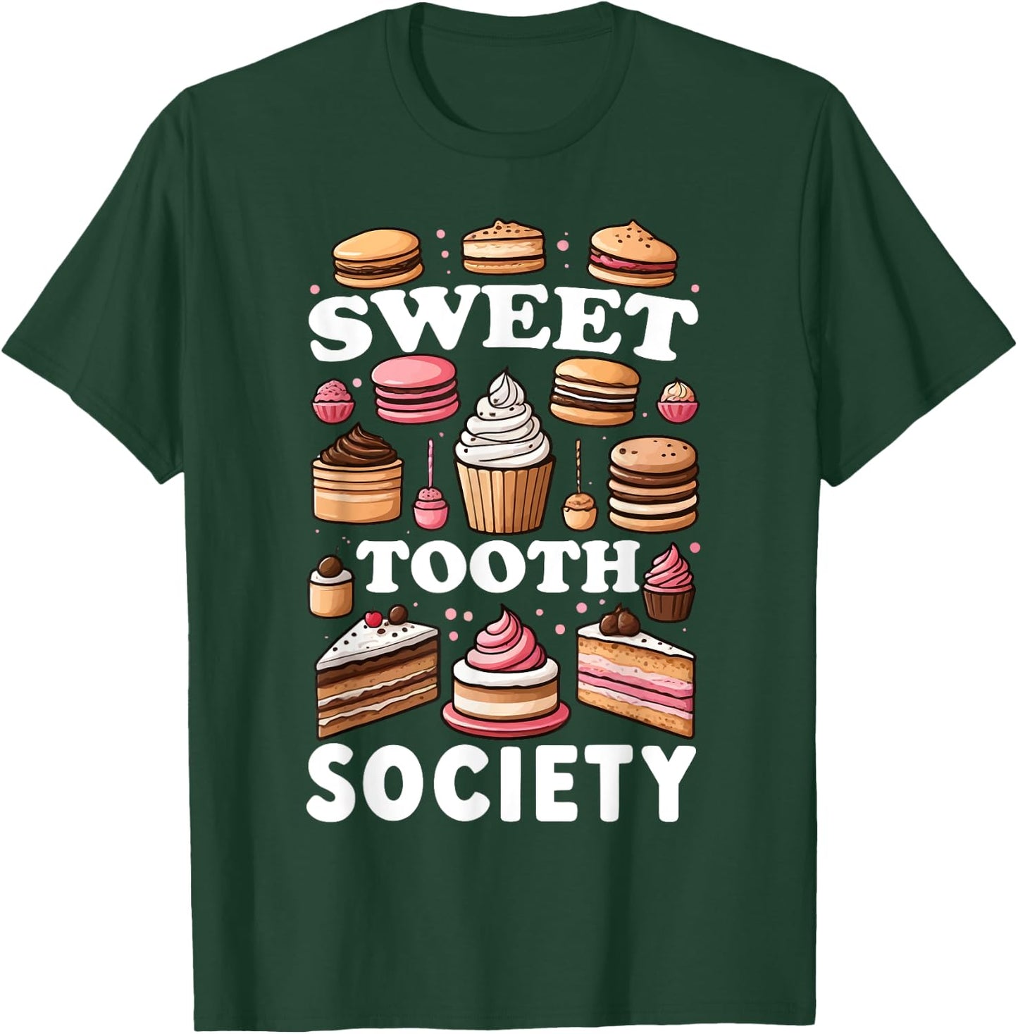 Confectionery Connoisseur Dessert Delight Pastry Paradise T-Shirt - T-Shirt | Forest