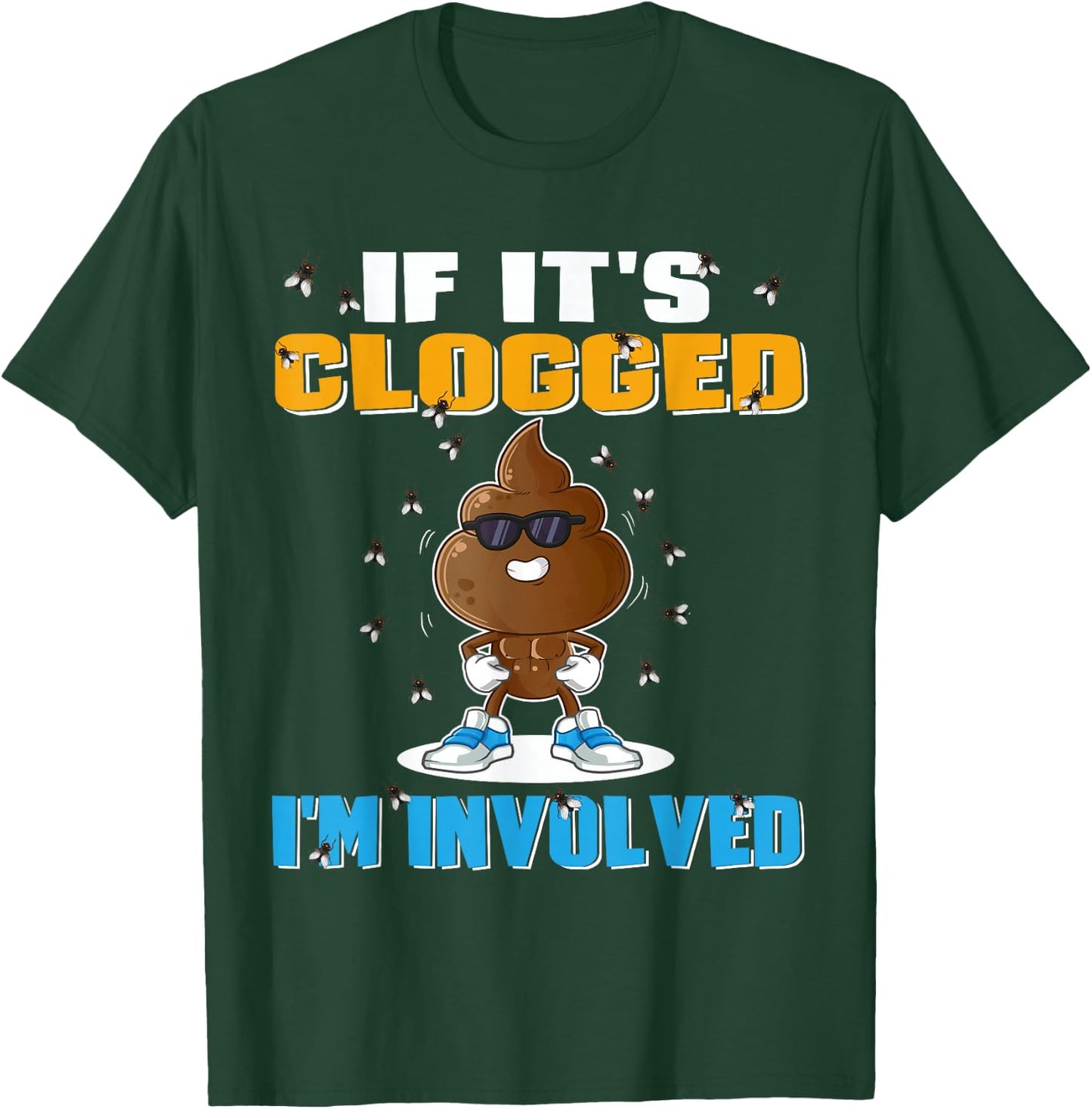 If It's Clogged I'm Involved Funny Adult Humor -Adults Black Small T-Shirt - T-Shirt | Forest