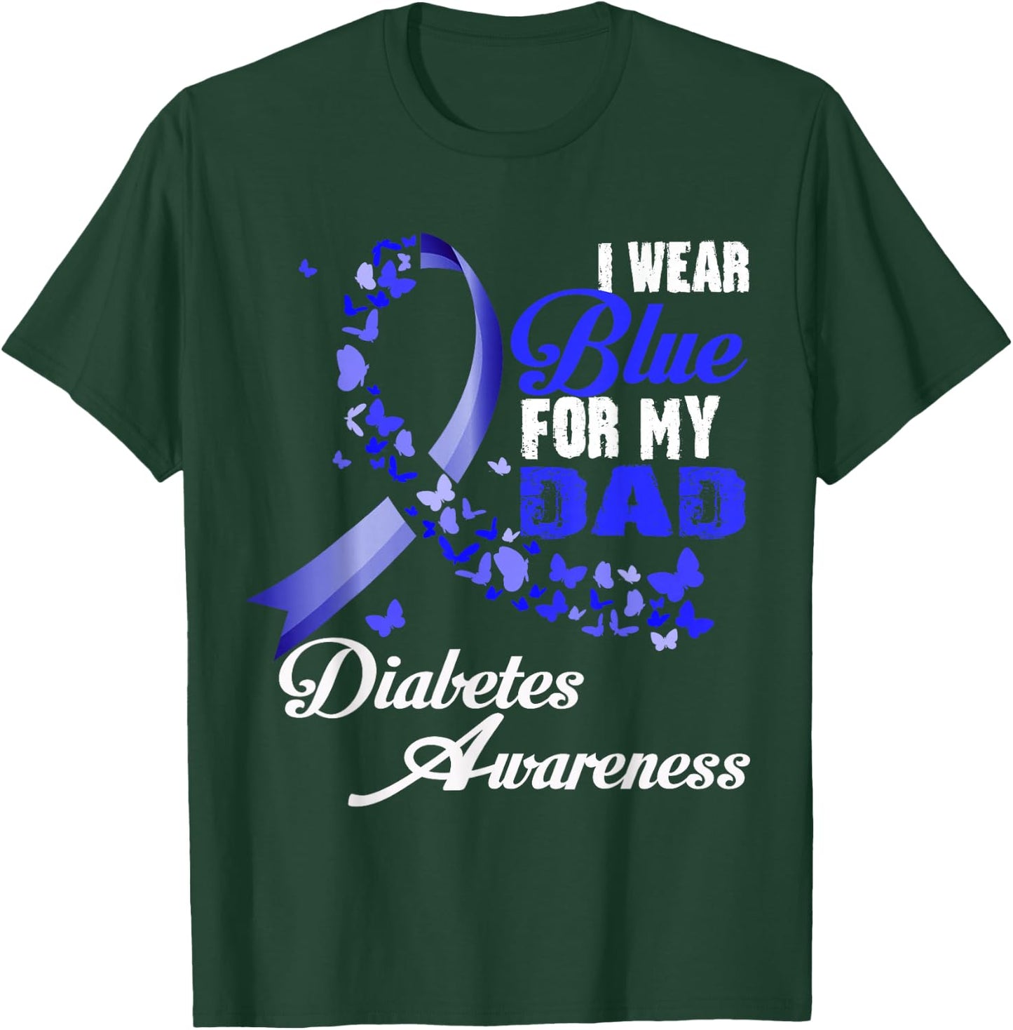 I Wear Blue For My Dad T1D Diabetes Awareness Blue Ribbon T-Shirt - T-Shirt | Forest