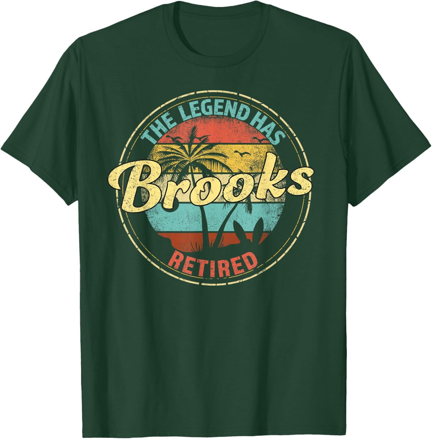 Brooks Legend Has Retired Personalized Retirement T-Shirt - T-Shirt | Forest