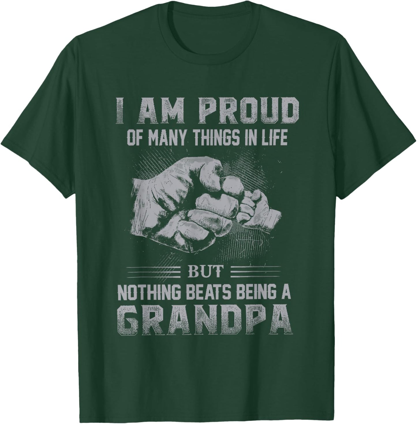 Proud Of Many Things In Life Nothing Beats Being A Grandpa T-Shirt - T-Shirt | Forest