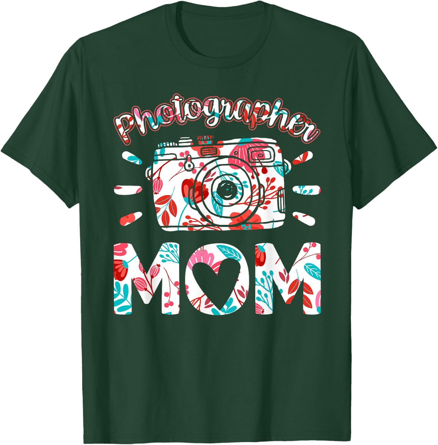 Photographer Mom Photography Mother Camera Mommy Mama T-Shirt - T-Shirt | Forest