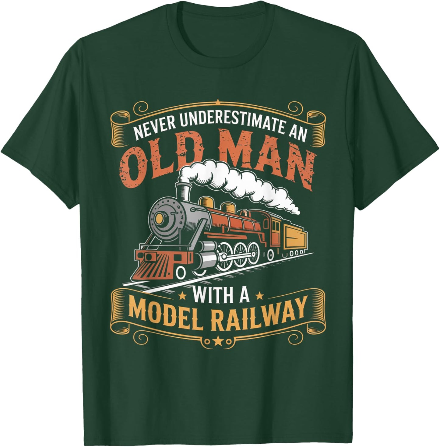 Never Underestimate An Old Man With A Model Railway Train T-Shirt - T-Shirt | Forest