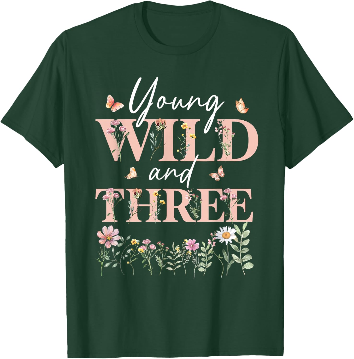 I'm Wild And Three Wildflower Floral 3rd Birthday Girl T-Shirt - T-Shirt | Forest
