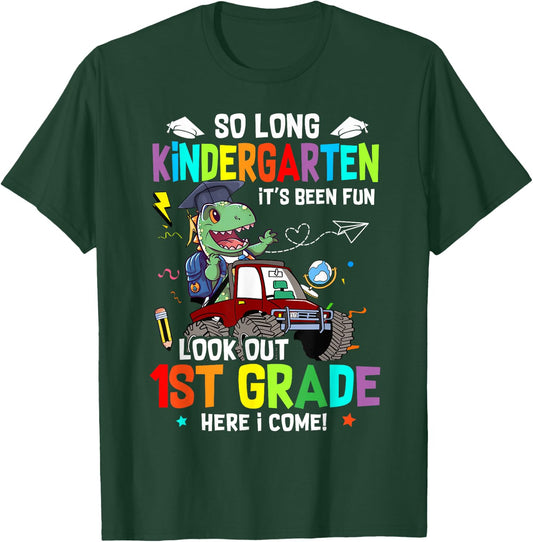 So Long Kindergarten It's Been Fun Look Out 1st Grade T Rex T-Shirt - T-Shirt | Forest