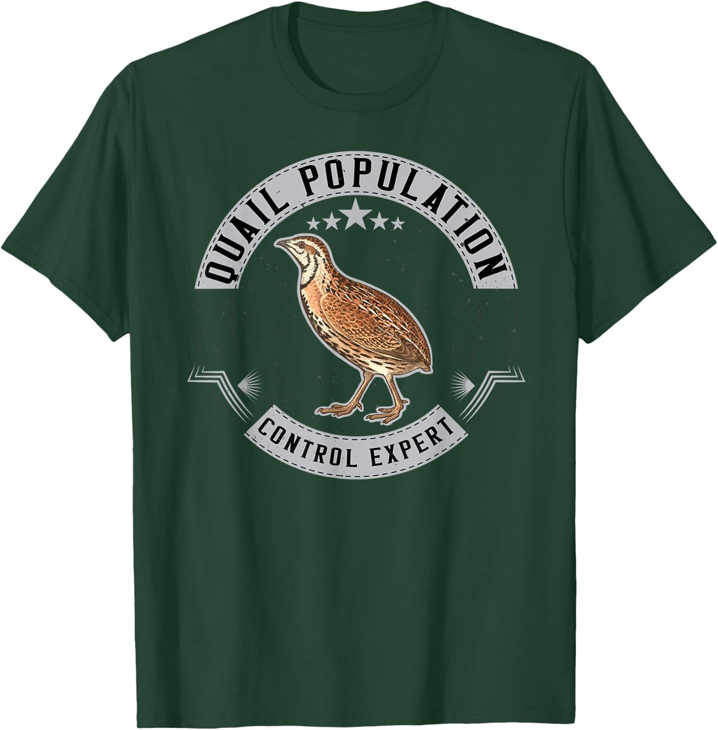 Quail Population Control Expert Funny Quails Hunting Hunter T-Shirt - T-Shirt | Forest