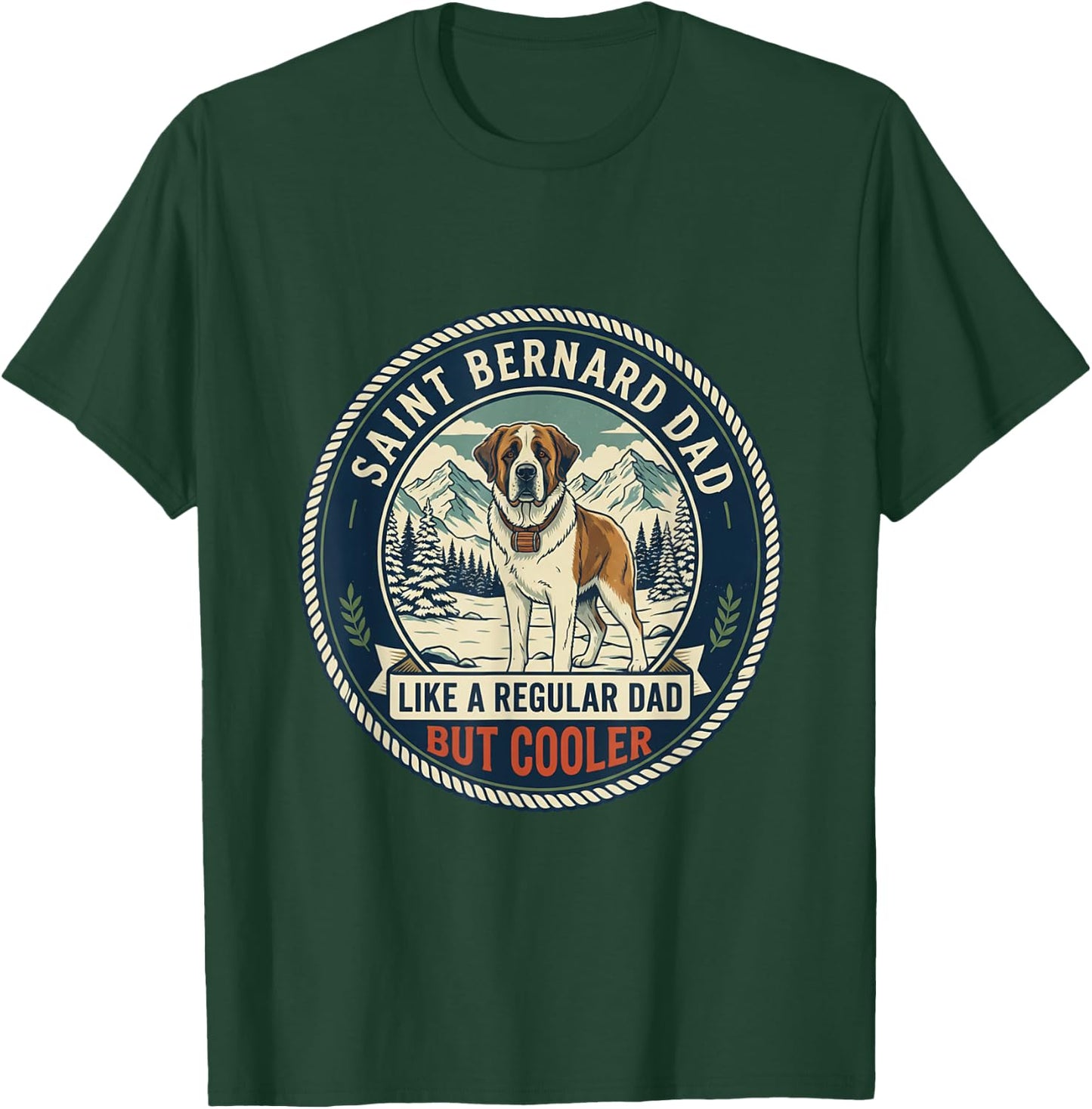 Saint Bernard Dad Like A Regular Dad But Cooler Dog Dad T-Shirt - T-Shirt | Forest