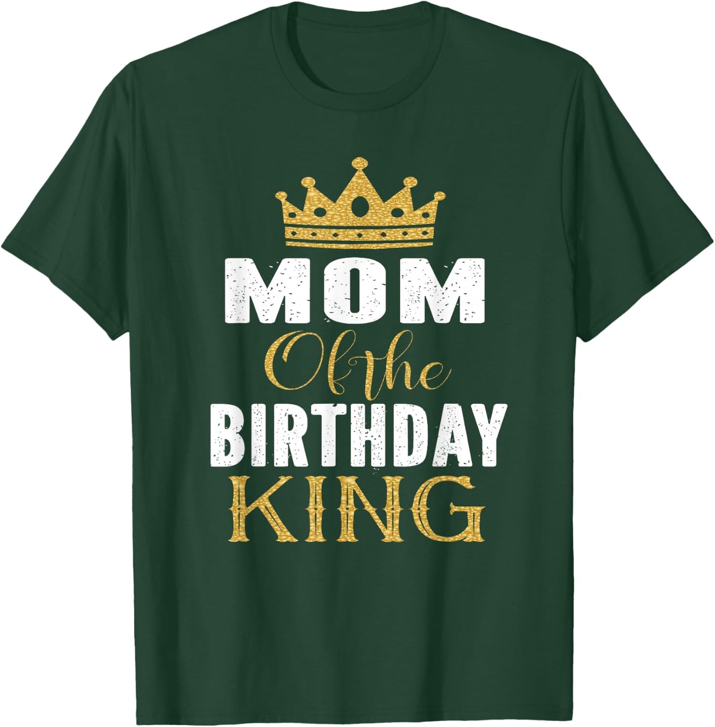 Mom of The Birthday King Boys Bday Party Gift T-Shirt - T-Shirt | Forest