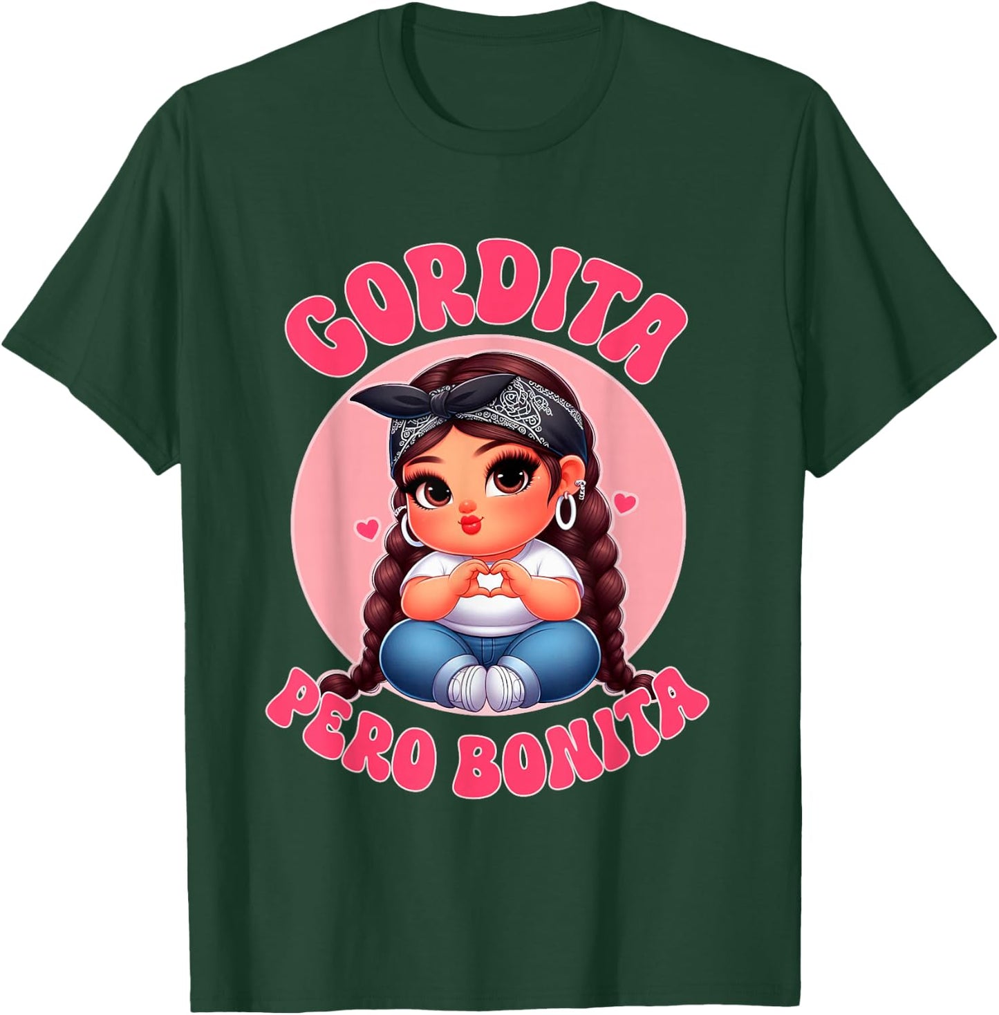 Gordita Pero Bonita- Latina Chingona Mujer Chicana-Chula T-Shirt - T-Shirt | Forest