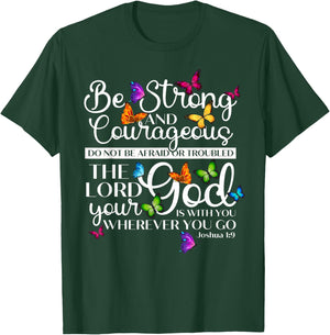 Be Strong And Courageous Joshua 1:9 Butterfly Art Religious T-Shirt - T-Shirt | Forest