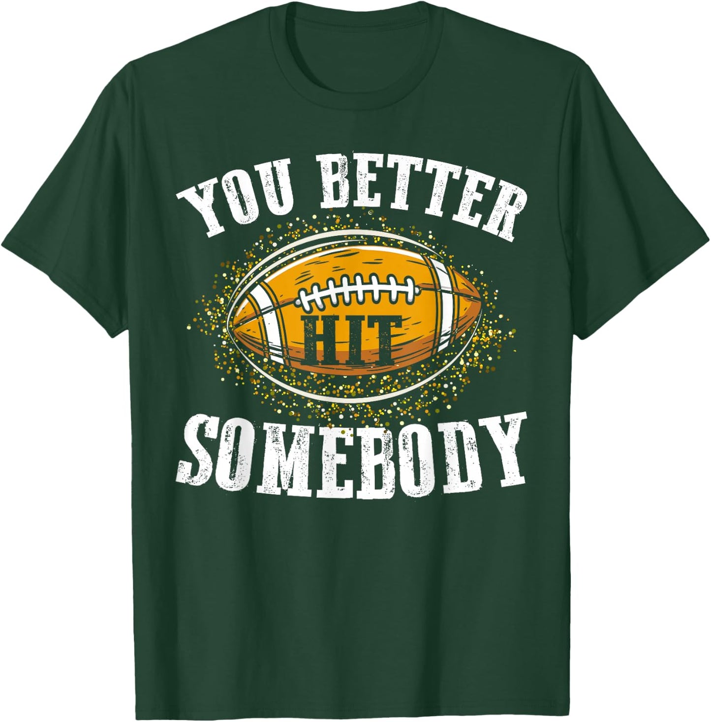 Leopard You Better Hit Somebody Game Day Football Season Mom T-Shirt - T-Shirt | Forest