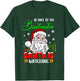 Be Nice To The Bartender Santa Is Watching Xmas Santa Face T-Shirt - T-Shirt | Forest