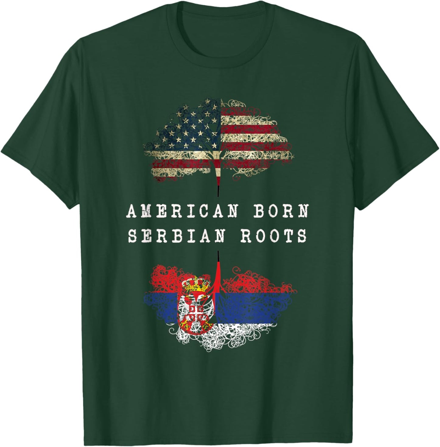 American born, Serbian roots ancestry T-Shirt - T-Shirt | Forest