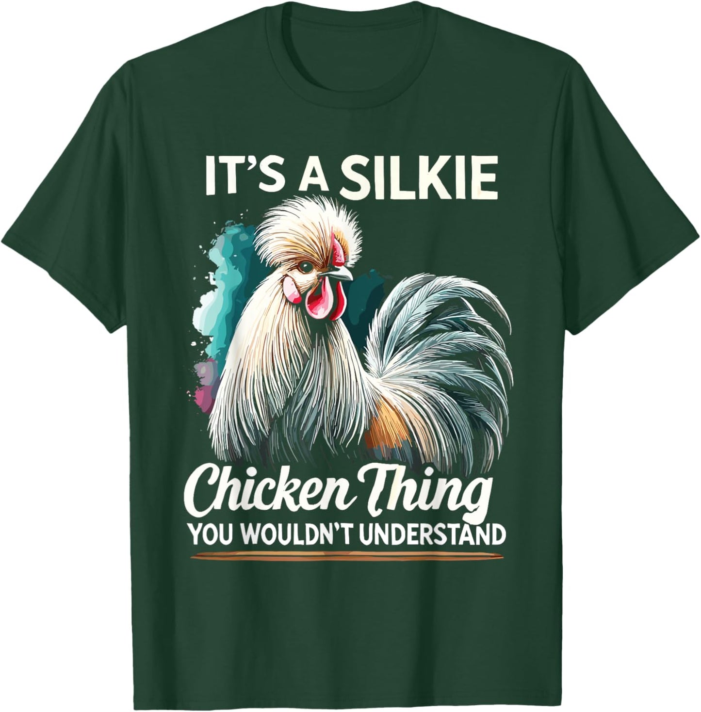 Chicken Farmer It's A Silkie Chicken Thing Silky Chicken T-Shirt - T-Shirt | Forest