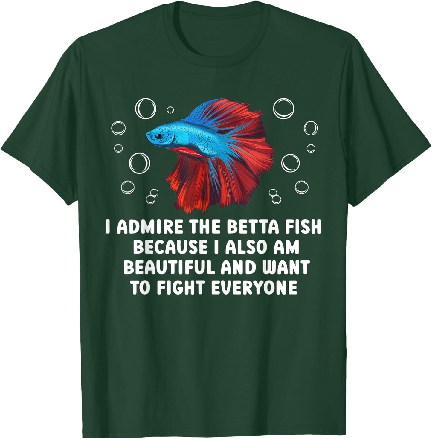 I Admire The Betta Fish Lover Betta Splendens T-Shirt - T-Shirt | Forest
