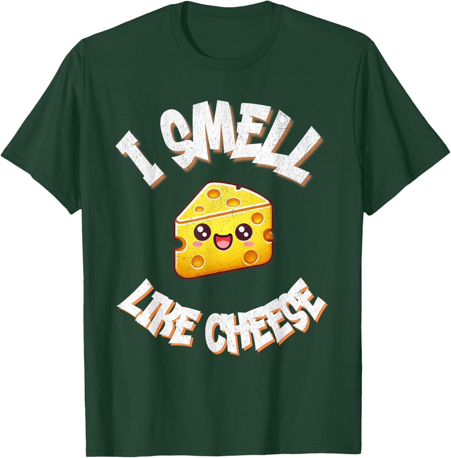 I Smell Like Cheese Funny Food Lover Humor Print T-Shirt - T-Shirt | Forest