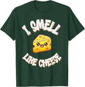 I Smell Like Cheese Funny Food Lover Humor Print T-Shirt - T-Shirt | Forest
