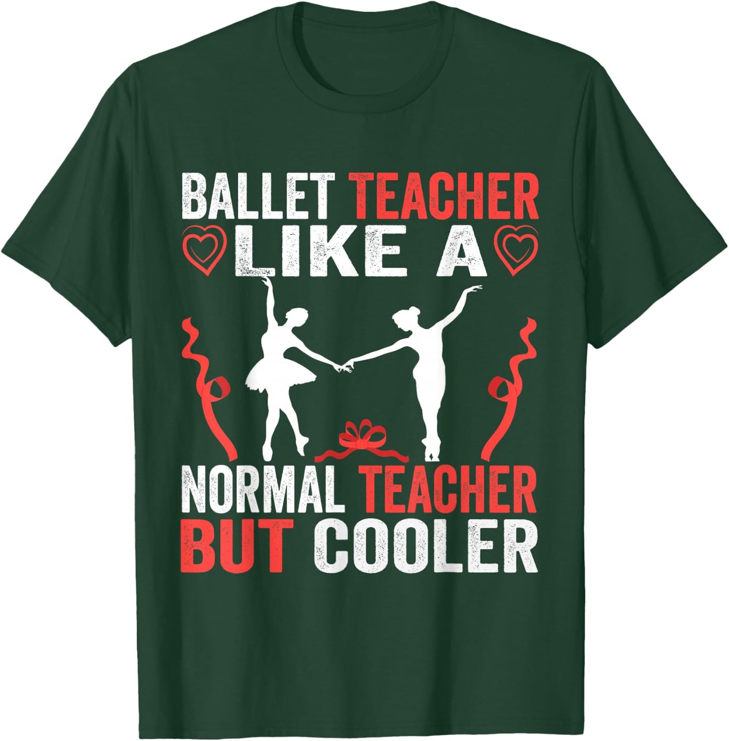 Funny Ballet Teacher Dancer Girls Women National Dance Day T-Shirt - T-Shirt | Forest