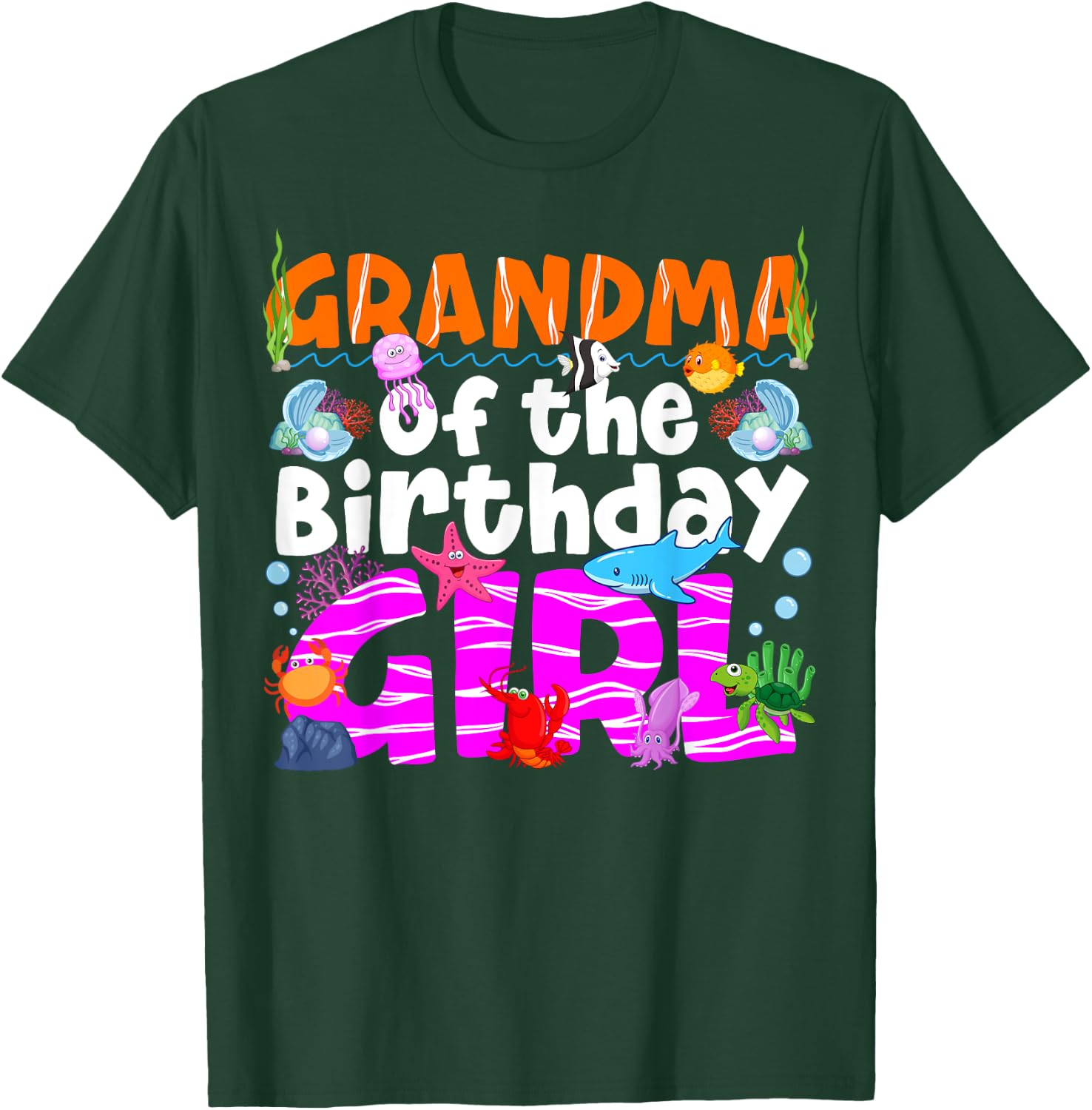 Grandma Under Sea Birthday Party Girl Ocean Sea Animal Theme T-Shirt - T-Shirt | Forest