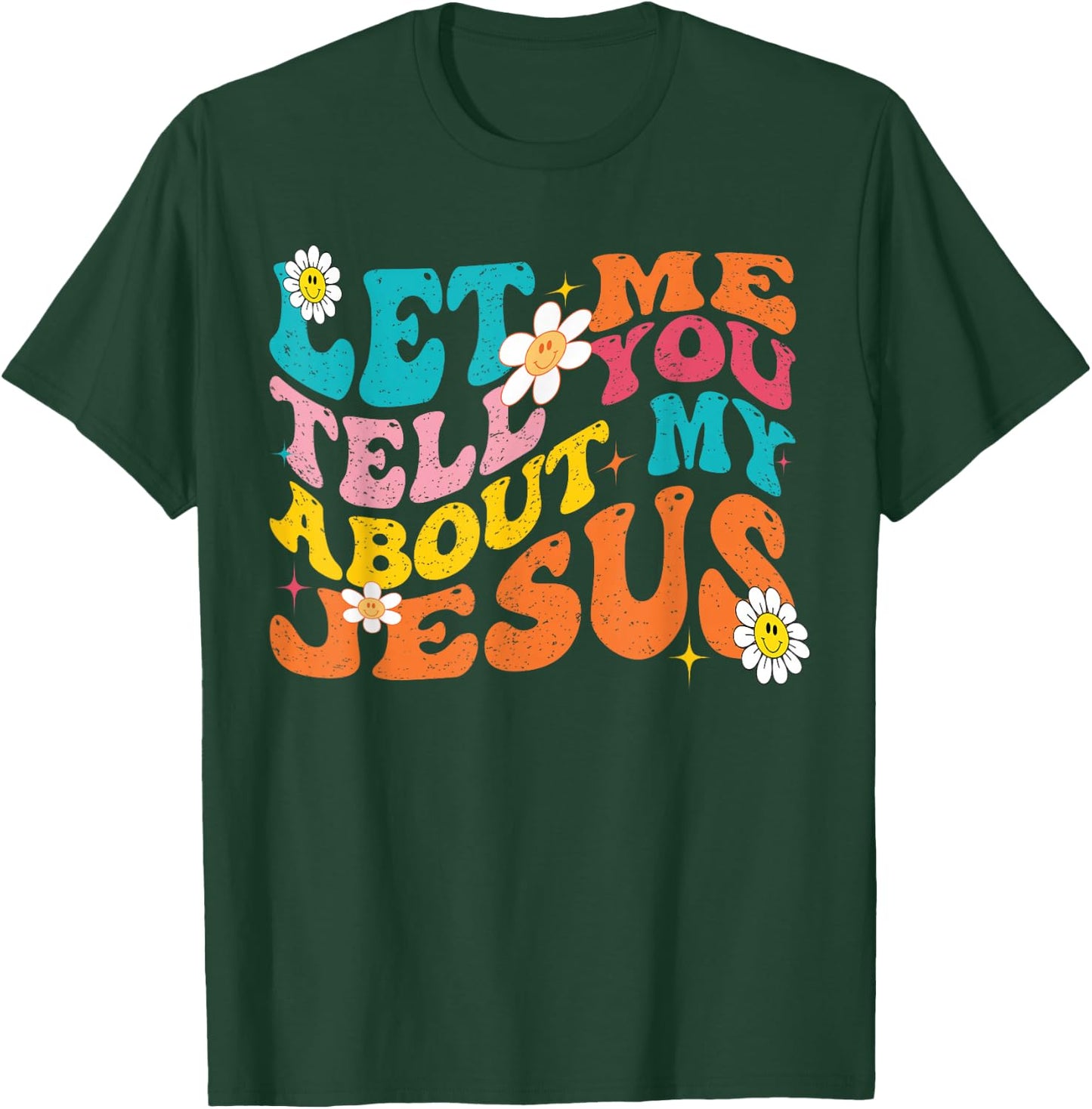 Let Me Tell You About My Jesus Retro Christian Religious T-Shirt - T-Shirt | Forest