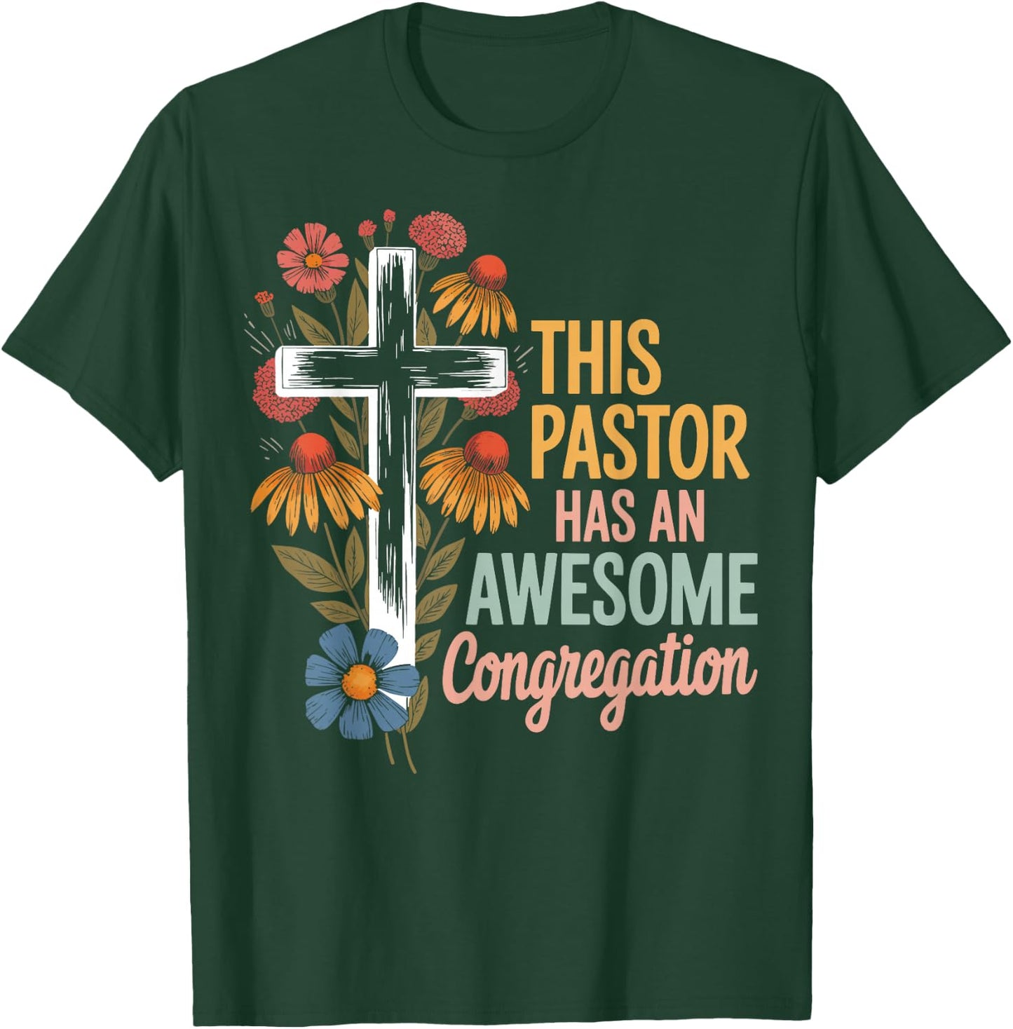 This Pastor Has An Awesome Congregation T-Shirt - T-Shirt | Forest