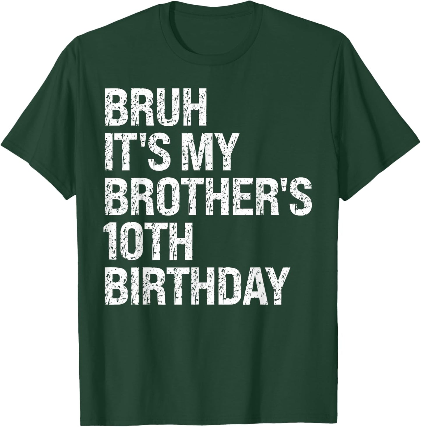 Bruh It's My Brother's 10th Birthday Prince Crown OMG Funny T-Shirt - T-Shirt | Forest