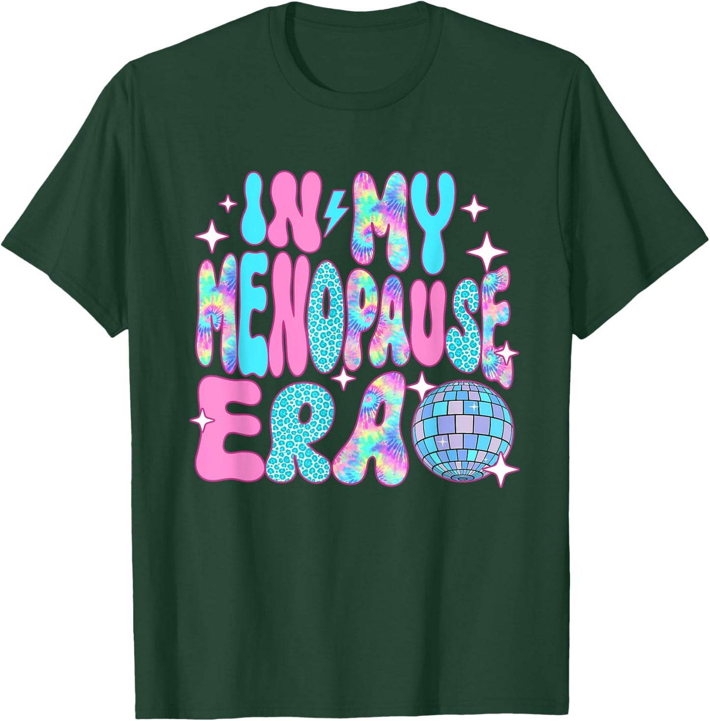 Disco In My Menopause Era T-Shirt - T-Shirt | Forest