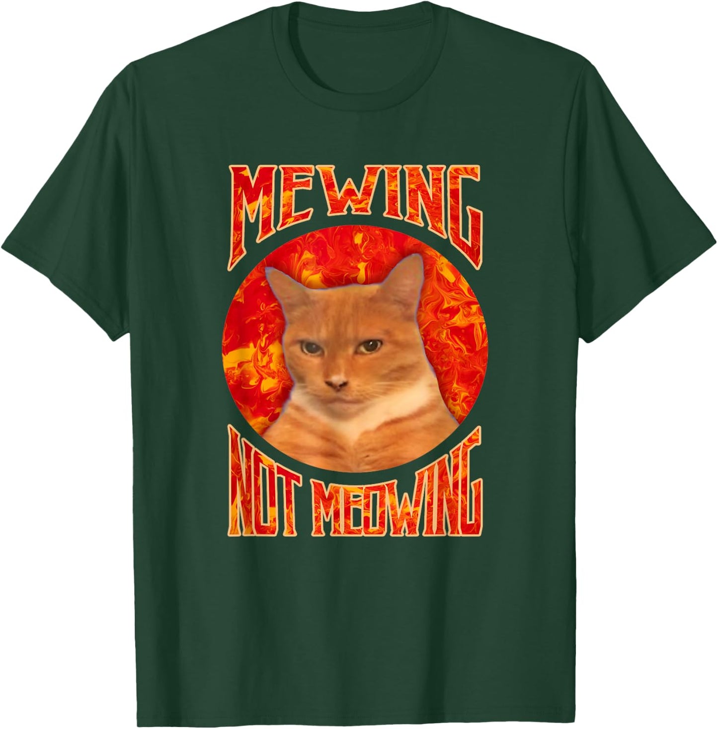 Funny Cat Meme Mewing Not Meowing LooksMaxxing T-Shirt - T-Shirt | Forest