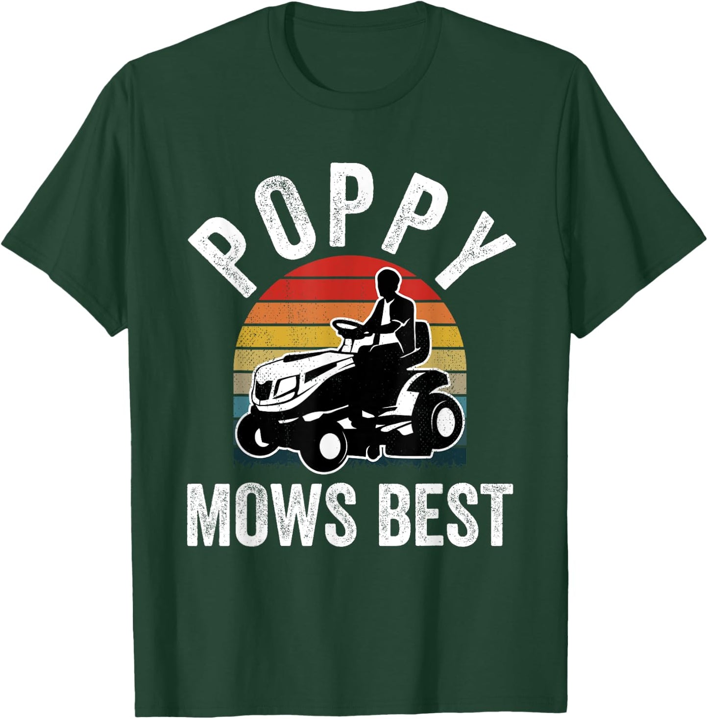 Poppy Mows Best Funny Gardener Lawn Care Father's Day T-Shirt - T-Shirt | Forest