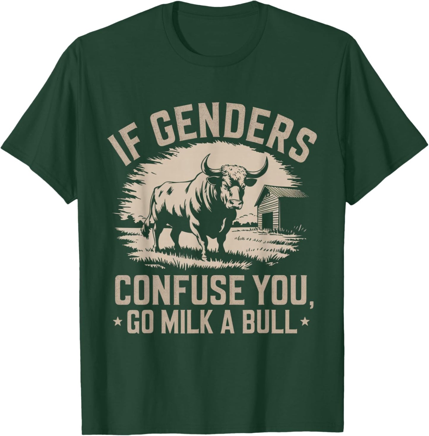 IFunny Quote if Genders Confuse You Go Milk a Bull Vintage T-Shirt - T-Shirt | Forest