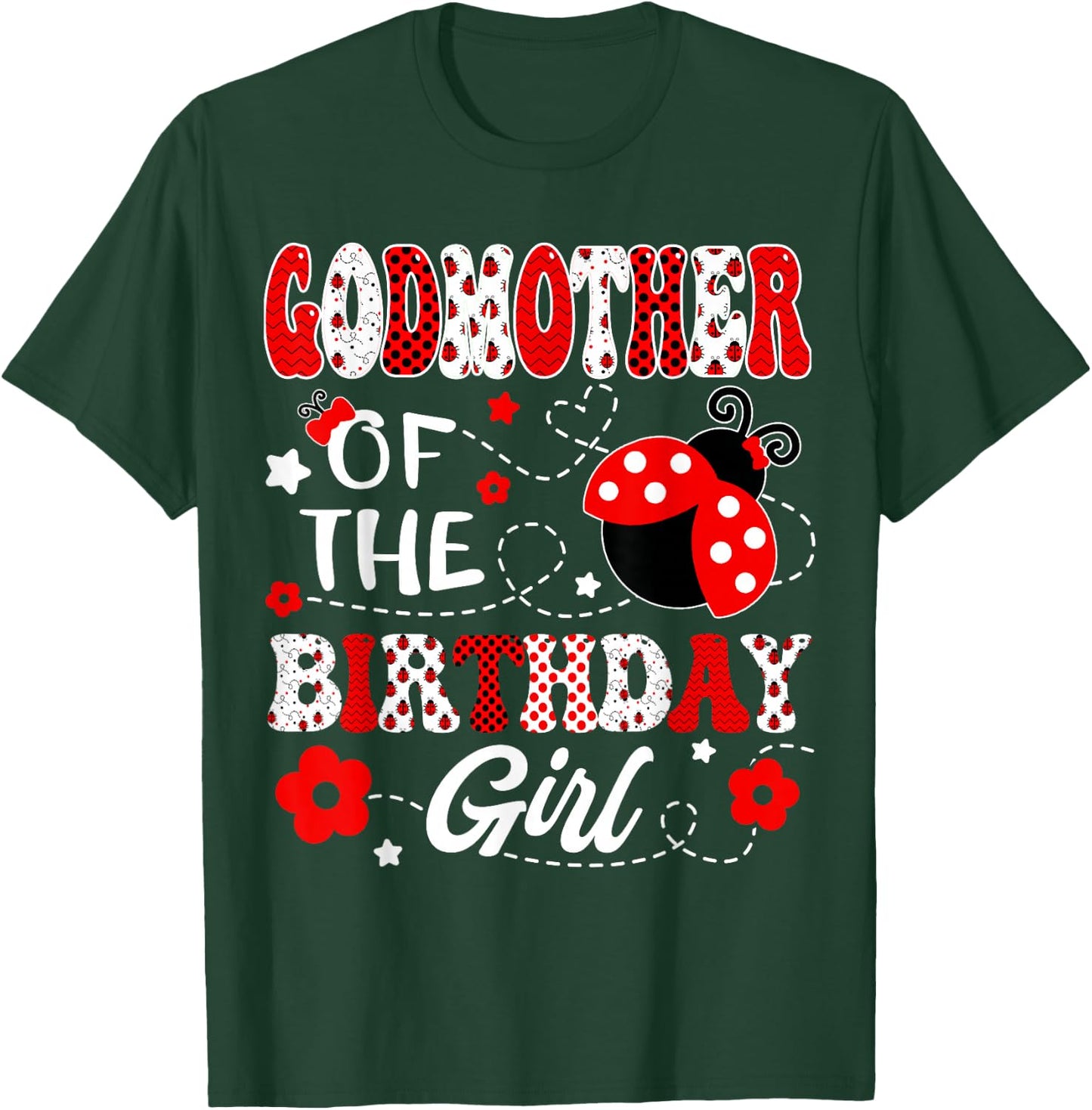 GodMother Of The Birthday Girl Lady Bug Birthday Party T-Shirt - T-Shirt | Forest