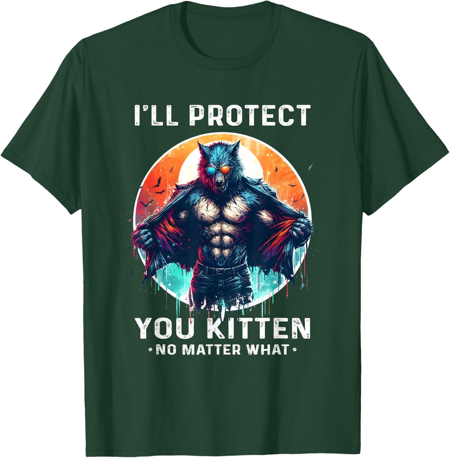 I'll Protect You Kitten No Matter What Alpha Male Alpha Wolf T-Shirt - T-Shirt | Forest