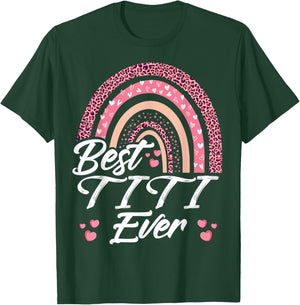 Funny Best Titi Ever Rainbow Cute Mothers Day T-Shirt - T-Shirt | Forest
