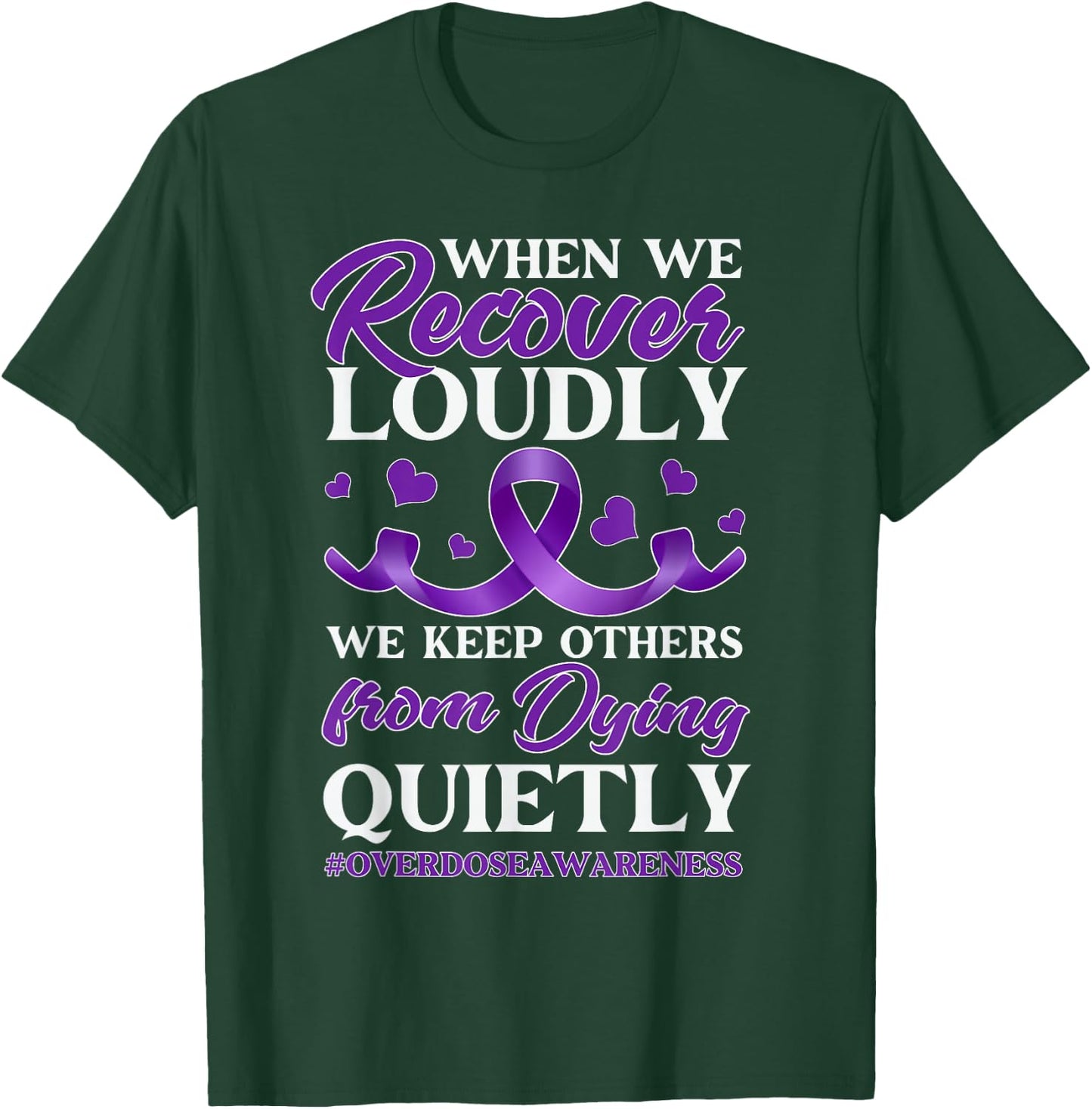 Overdose Awareness Day T-Shirt - T-Shirt | Forest