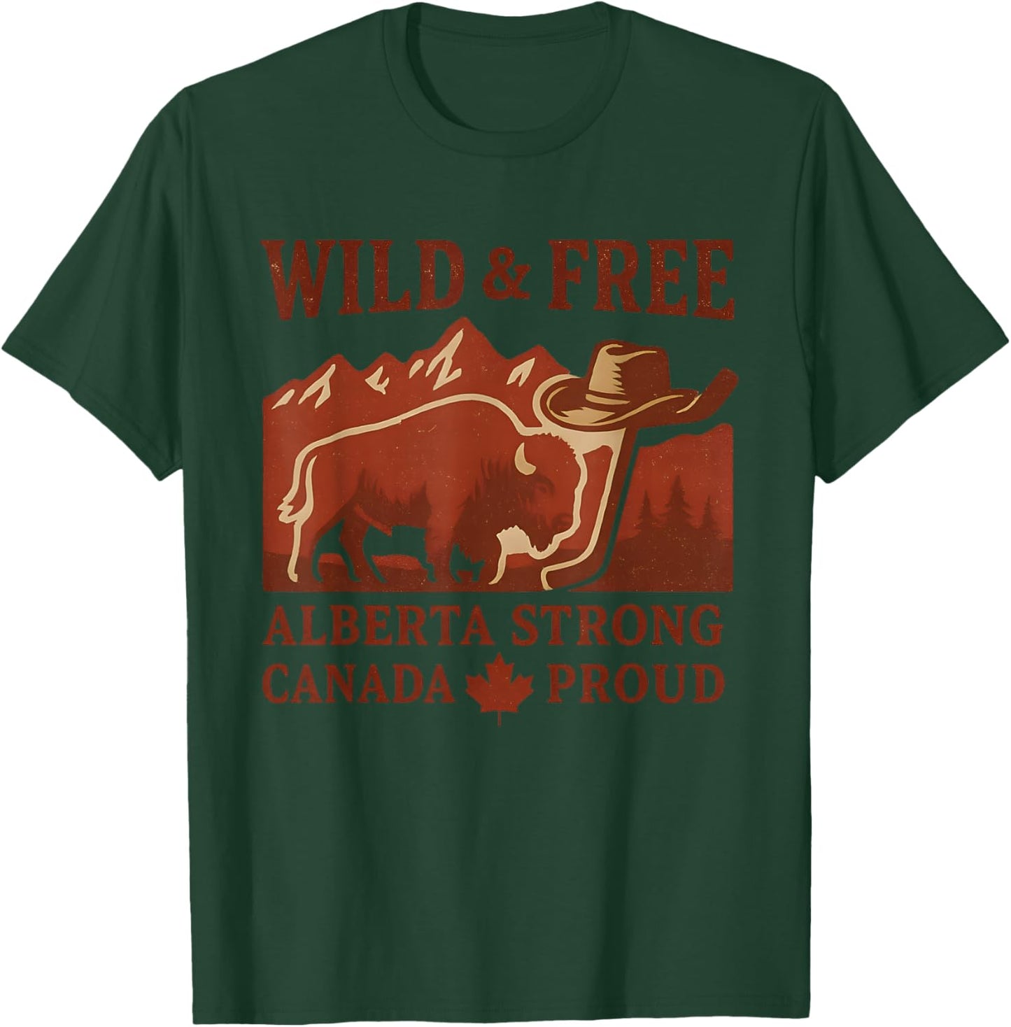 Wild And Free Alberta Strong Canada Day Pride T-Shirt - T-Shirt | Forest