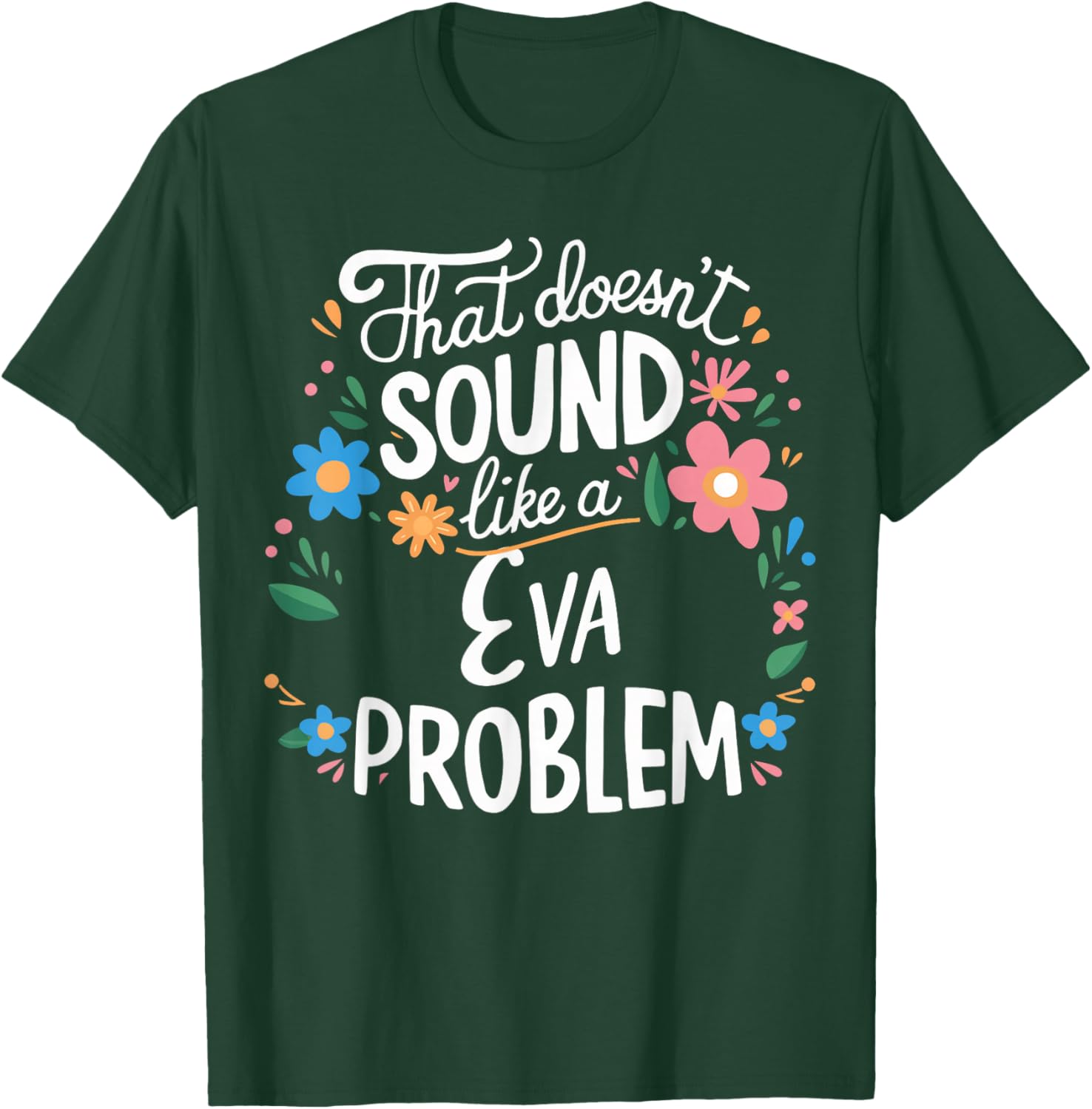 Eva Personalized Cute Flower Girls Eva Name T-Shirt - T-Shirt | Forest