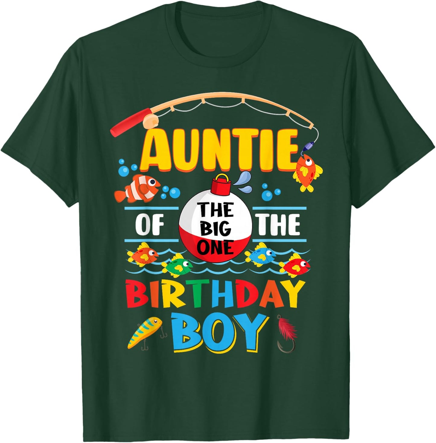Auntie of The Big One Fishing 1st Birthday Ofishally Family T-Shirt - T-Shirt | Forest