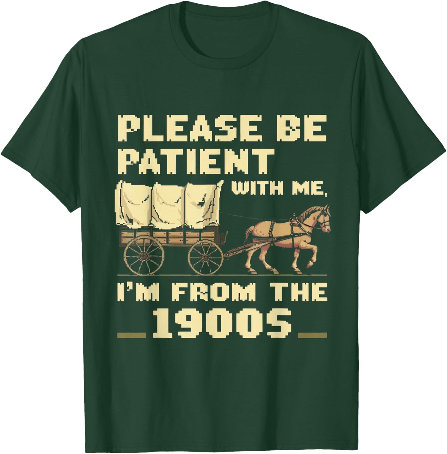 Please Be Patient With Me I'm From The 1900s Vintage T-Shirt - T-Shirt | Forest